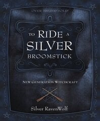 To Ride a Silver Broomstick: New Generation Witchcraft New edition hind ja info | Eneseabiraamatud | kaup24.ee