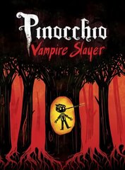 Pinocchio, Vampire Slayer Complete Edition цена и информация | Фантастика, фэнтези | kaup24.ee