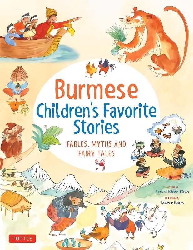 Burmese Children's Favorite Stories: Fables, Myths and Fairy Tales цена и информация | Noortekirjandus | kaup24.ee