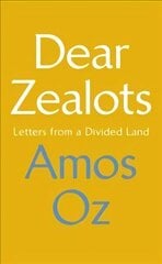 Dear Zealots: Letters from a Divided Land hind ja info | Usukirjandus, religioossed raamatud | kaup24.ee