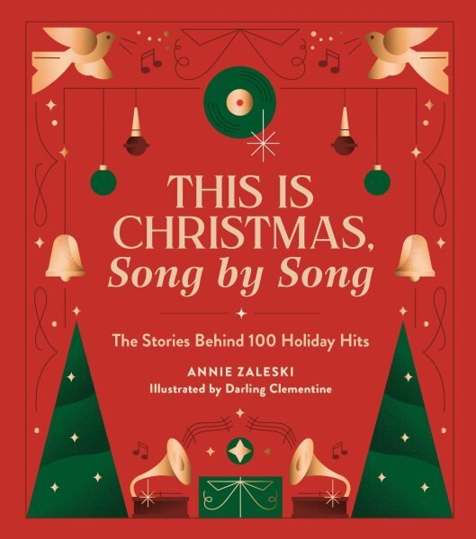 This Is Christmas, Song by Song: The Stories Behind 100 Holiday Hits цена и информация | Usukirjandus, religioossed raamatud | kaup24.ee