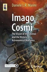 Imago Cosmi: The Vision of the Cosmos and the History of Astronomical Machines 1st ed. 2023 цена и информация | Книги по экономике | kaup24.ee