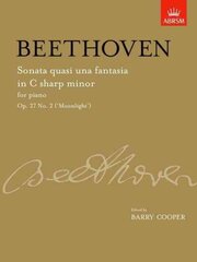 Sonata quasi una fantasia in C sharp minor, Op. 27 No. 2 ('Moonlight'): from Vol. II hind ja info | Kunstiraamatud | kaup24.ee