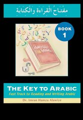 Key to Arabic: Fast Track to Reading and Writing Arabic, Bk. 1 hind ja info | Võõrkeele õppematerjalid | kaup24.ee