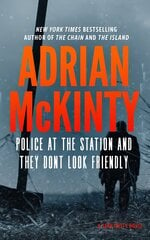 Police at the Station and They Don't Look Friendly: A Detective Sean Duffy Novel hind ja info | Fantaasia, müstika | kaup24.ee