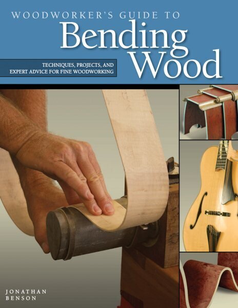 Woodworker's Guide to Bending Wood: Techniques, Projects, and Expert Advice for Fine Woodworking hind ja info | Tervislik eluviis ja toitumine | kaup24.ee