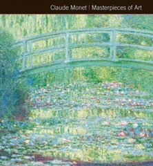 Claude Monet Masterpieces of Art New edition цена и информация | Книги об искусстве | kaup24.ee