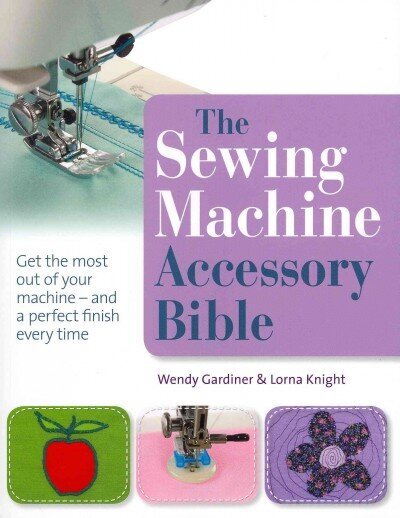 Sewing Machine Accessory Bible цена и информация | Tervislik eluviis ja toitumine | kaup24.ee