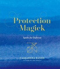 Protection Magick: Spells for Defense цена и информация | Самоучители | kaup24.ee