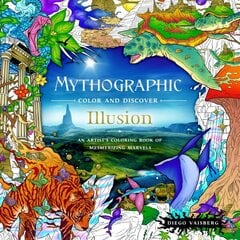 Mythographic Color and Discover: Illusion: An Artist's Coloring Book of Mesmerizing Marvels hind ja info | Tervislik eluviis ja toitumine | kaup24.ee