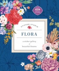 Sticker Studio: Flora: A Sticker Gallery of Beautiful Blooms цена и информация | Книги о питании и здоровом образе жизни | kaup24.ee