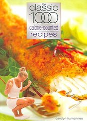 Classic 1000 Calorie-counted Recipes цена и информация | Книги рецептов | kaup24.ee