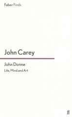 John Donne: Life, Mind and Art цена и информация | Исторические книги | kaup24.ee