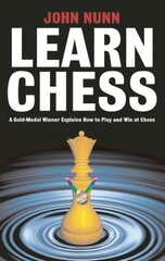 Learn Chess: A Gold-medal Winner Explains How to Play and Win at Chess цена и информация | Книги о питании и здоровом образе жизни | kaup24.ee