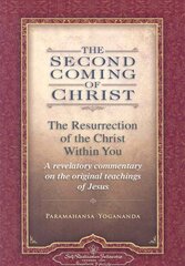 The Second Coming of Christ: The Resurrection of the Christ within You hind ja info | Usukirjandus, religioossed raamatud | kaup24.ee