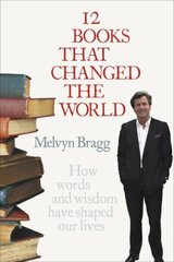 12 Books That Changed The World: How words and wisdom have shaped our lives New edition цена и информация | Исторические книги | kaup24.ee