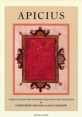 Apicius: A Critical Edition with an Introduction and English Translation цена и информация | Книги рецептов | kaup24.ee