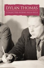 Collected Poems: Dylan Thomas New edition цена и информация | Поэзия | kaup24.ee