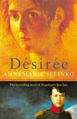 Desiree: The most popular historical romance since GONE WITH THE WIND New edition цена и информация | Фантастика, фэнтези | kaup24.ee