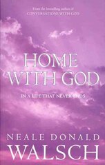 Home with God: In a Life That Never Ends New edition цена и информация | Духовная литература | kaup24.ee