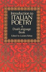 Introduction to Italian Poetry: A Dual-Language Book New edition цена и информация | Поэзия | kaup24.ee