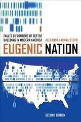 Eugenic Nation: Faults and Frontiers of Better Breeding in Modern America 2nd edition hind ja info | Ühiskonnateemalised raamatud | kaup24.ee