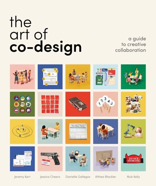 Art of Co-Design: Solving problems through creative collaboration hind ja info | Majandusalased raamatud | kaup24.ee