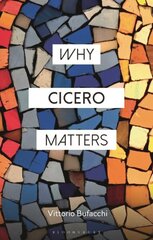 Why Cicero Matters hind ja info | Ajalooraamatud | kaup24.ee