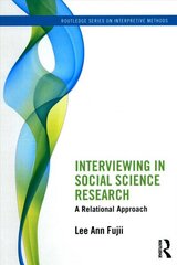 Interviewing in Social Science Research: A Relational Approach цена и информация | Книги по социальным наукам | kaup24.ee