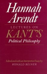 Lectures on Kant's Political Philosophy hind ja info | Ajalooraamatud | kaup24.ee