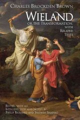 Wieland; or The Transformation: with Related Texts hind ja info | Luule | kaup24.ee