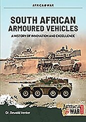 South African Armoured Fighting Vehicles: A History of Innovation and Excellence, 1960-2020 hind ja info | Ajalooraamatud | kaup24.ee