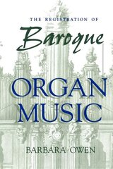 Registration of Baroque Organ Music hind ja info | Kunstiraamatud | kaup24.ee