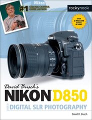 David Busch's Nikon D850 Guide to Digital SLR Photography hind ja info | Fotograafia raamatud | kaup24.ee