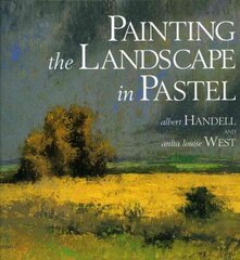 Painting the Landscape in Pastel hind ja info | Kunstiraamatud | kaup24.ee