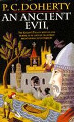 Ancient Evil (Canterbury Tales Mysteries, Book 1): Disturbing and macabre events in medieval England цена и информация | Фантастика, фэнтези | kaup24.ee