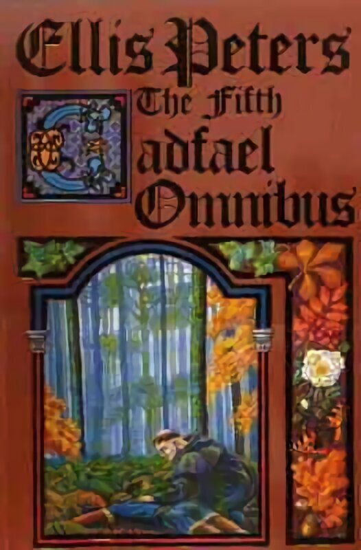 The Fifth Cadfael Omnibus: The Rose Rent, The Hermit of Eyton Forest, The Confession of Brother Haluin hind ja info | Fantaasia, müstika | kaup24.ee
