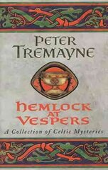 Hemlock at Vespers (Sister Fidelma Mysteries Book 9): A collection of gripping Celtic mysteries you won't be able to put down цена и информация | Фантастика, фэнтези | kaup24.ee