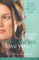 Gossip Girl: I will Always Love You hind ja info | Noortekirjandus | kaup24.ee