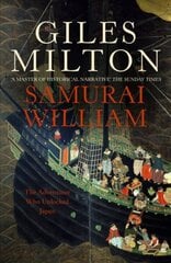 Samurai William: The Adventurer Who Unlocked Japan hind ja info | Ajalooraamatud | kaup24.ee