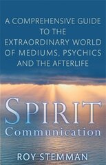 Spirit Communication: An investigation into the extraordinary world of mediums, psychics and the afterlife цена и информация | Самоучители | kaup24.ee