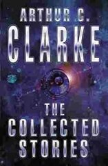 The Collected Stories Of Arthur C. Clarke цена и информация | Фантастика, фэнтези | kaup24.ee