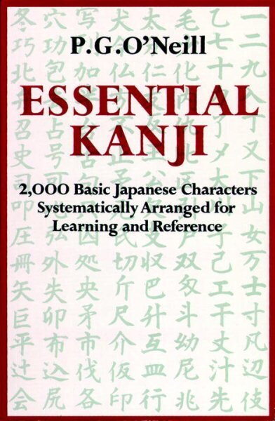 Essential Kanji: 2,000 Basic Japanese Characters Systematically Arranged For Learning And Reference цена и информация | Võõrkeele õppematerjalid | kaup24.ee