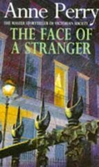 Face of a Stranger (William Monk Mystery, Book 1): A gripping and evocative Victorian murder mystery цена и информация | Фантастика, фэнтези | kaup24.ee