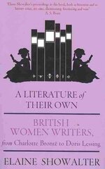 Literature Of Their Own: British Women Novelists from Brontë to Lessing цена и информация | Исторические книги | kaup24.ee