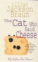 The Cat Who Said Cheese, The Cat Who Mysteries, Book 18 цена и информация | Фантастика, фэнтези | kaup24.ee