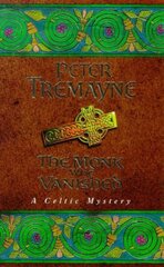 Monk who Vanished (Sister Fidelma Mysteries Book 7): A twisted medieval tale set in 7th century Ireland цена и информация | Фантастика, фэнтези | kaup24.ee