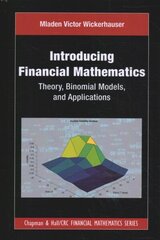Introducing Financial Mathematics: Theory, Binomial Models, and Applications hind ja info | Majandusalased raamatud | kaup24.ee