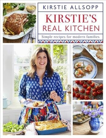 Kirstie's Real Kitchen: Simple recipes for modern families hind ja info | Retseptiraamatud  | kaup24.ee