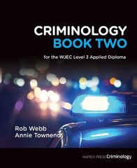 Criminology Book Two: for the WJEC Level 3 Applied Diploma hind ja info | Ühiskonnateemalised raamatud | kaup24.ee